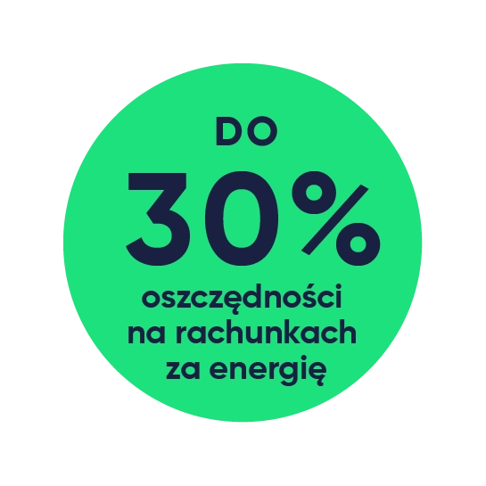 DO 30% oszczędności na rachunkach za energię